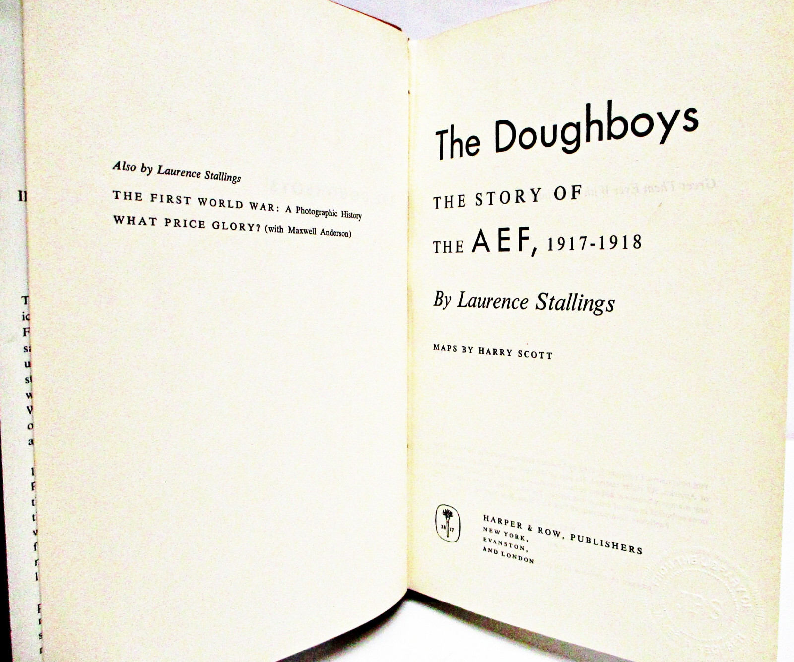 THE DOUGHBOYS The Story of AEF 1917-1918 by LAURENCE STALLINGS HCDJ 1ST/1ST WW1