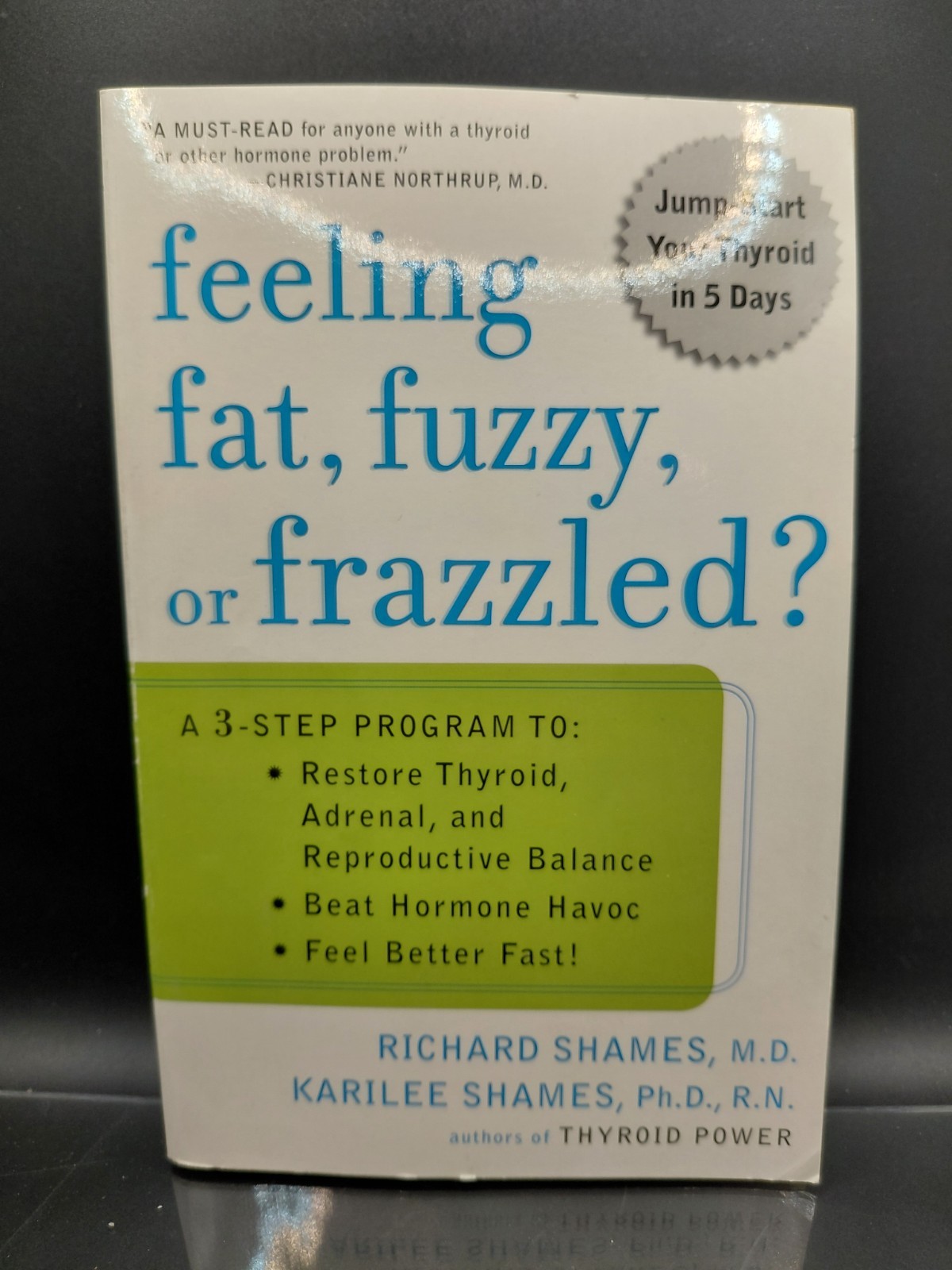 Feeling Fat Fuzzy or Frazzled Richard Shames MD Thyroid Power Paperback Book