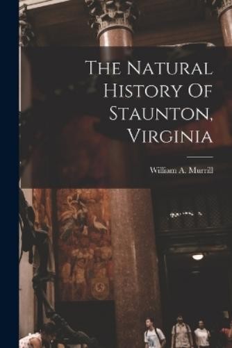 William a Murri The Natural History Of Staunton, Virgin (Paperback) (UK IMPORT)