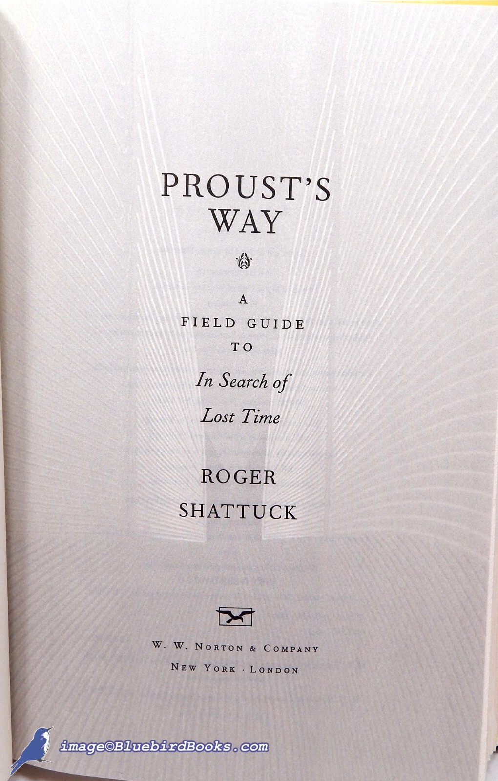 Proust’s Way A Field Guide to ‘In Search of Lost Time’ by Roger SHATTUCK F/F 1st