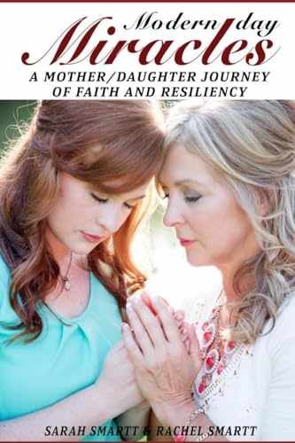 Modern Day Miracles – Paperback, by Smartt Rachel; Smartt Sarah – Very Good