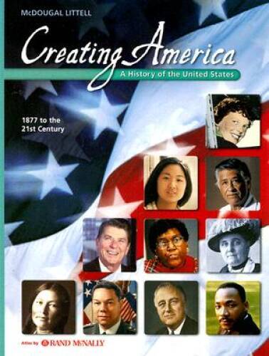 Creating America: 1877 to the 21st Century: Student Edition Â© 2005 1877 – GOOD