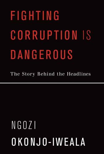 Fighting Corruption Is Dangerous : The Story Behind the Headlines, Paperback …