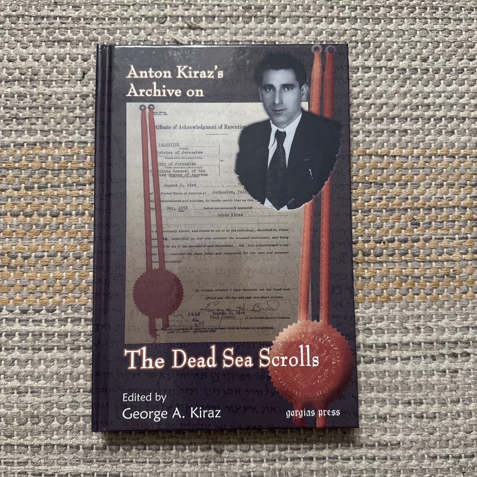 Anton Kiraz’s Archive on the Dead Sea Scrolls by George A. Kiraz hardcover