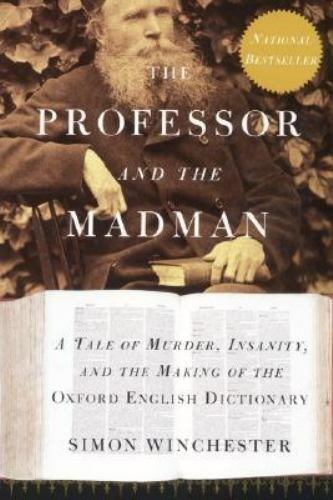The Professor and the Madman: A Tale of Murde- paperback, 006099486X, Winchester