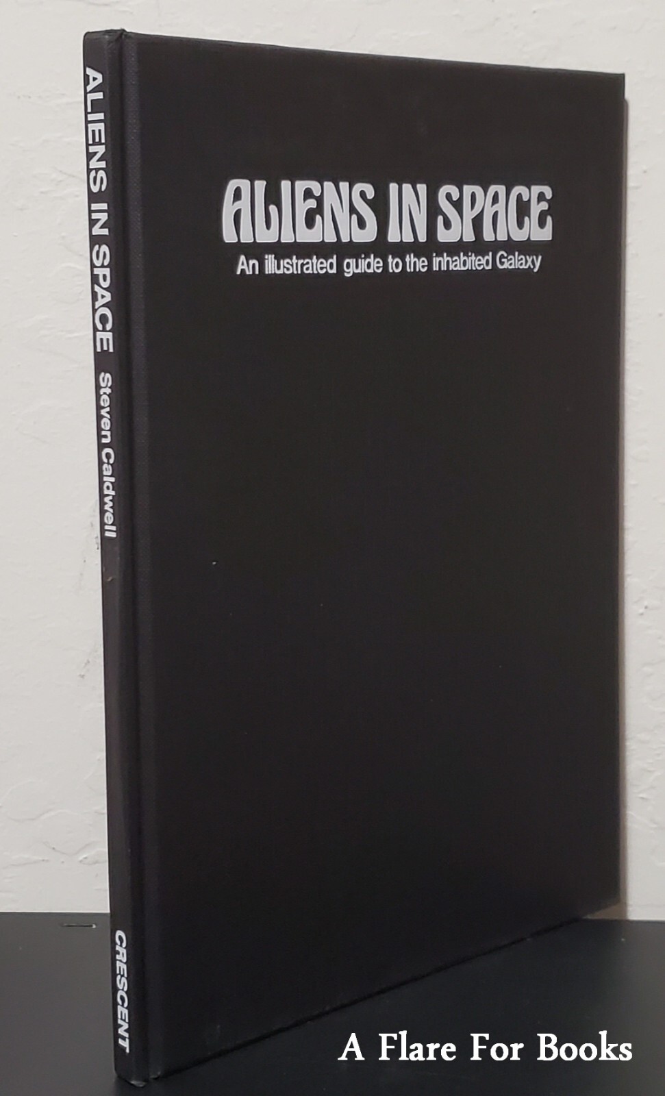 Aliens In Space by Steven Caldwell – 1st Hb. Edn.