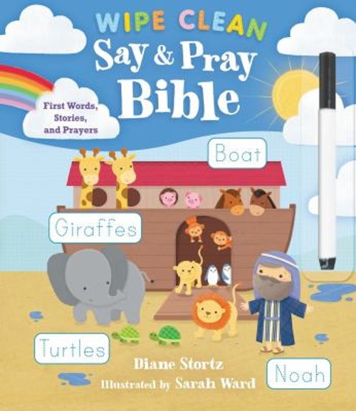 Say and Pray Bible Wipe Clean : First Words, Stories, and Prayers
