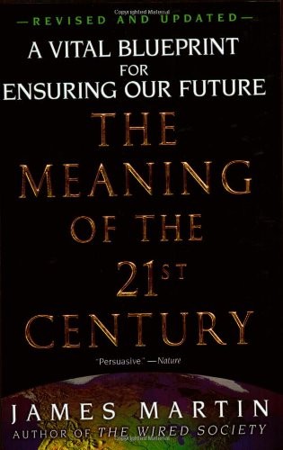 The Meaning of the 21st Century: A Vital Blueprint for Ensuring Our Future -…