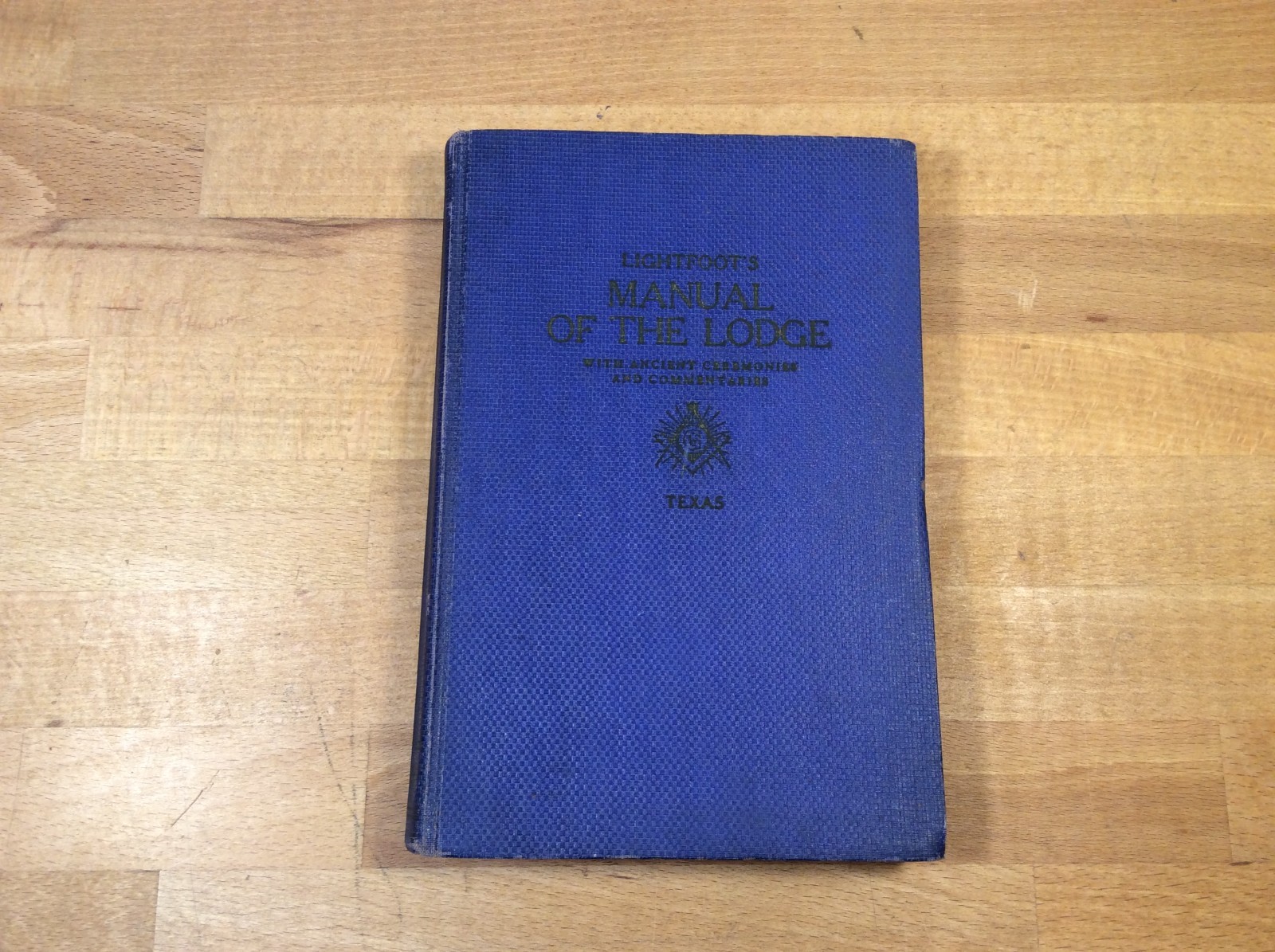 Lightfoot’s Manual of the Lodge, Texas Three Degrees Symbolic Masonry, 1934