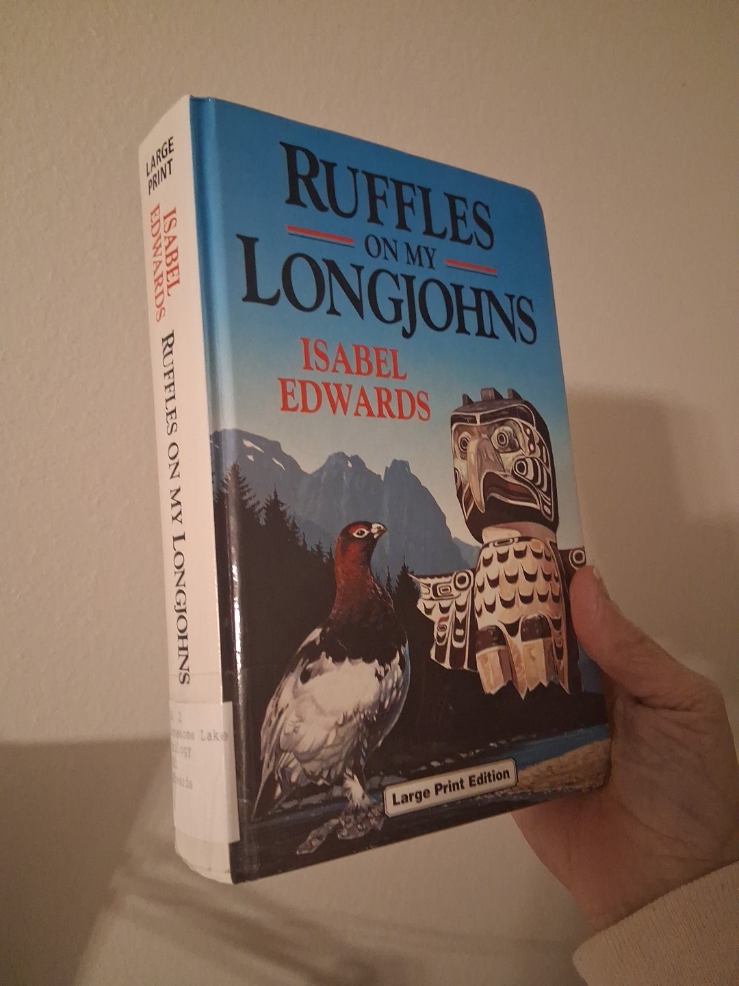Ruffles On My Longjohns 1980 HC I Edwards British Columbia Canada Large Print