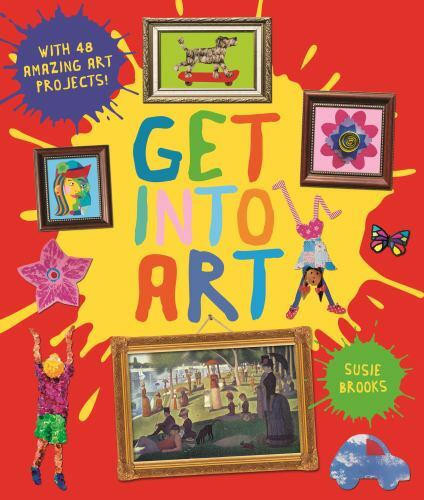 Get into Art – Susie Brooks, 9780753474136, hardcover