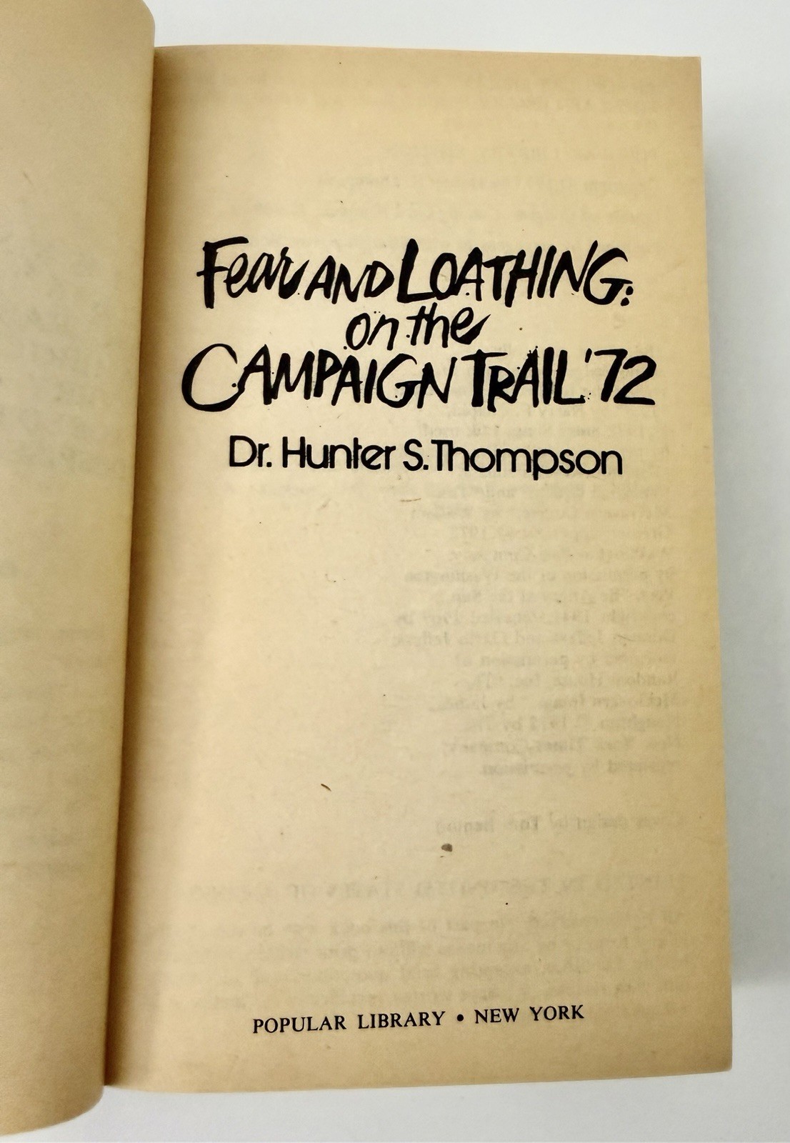 Fear and Loathing: On the Campaign Trail ’72 Hunter S. Thompson Paperback 1973