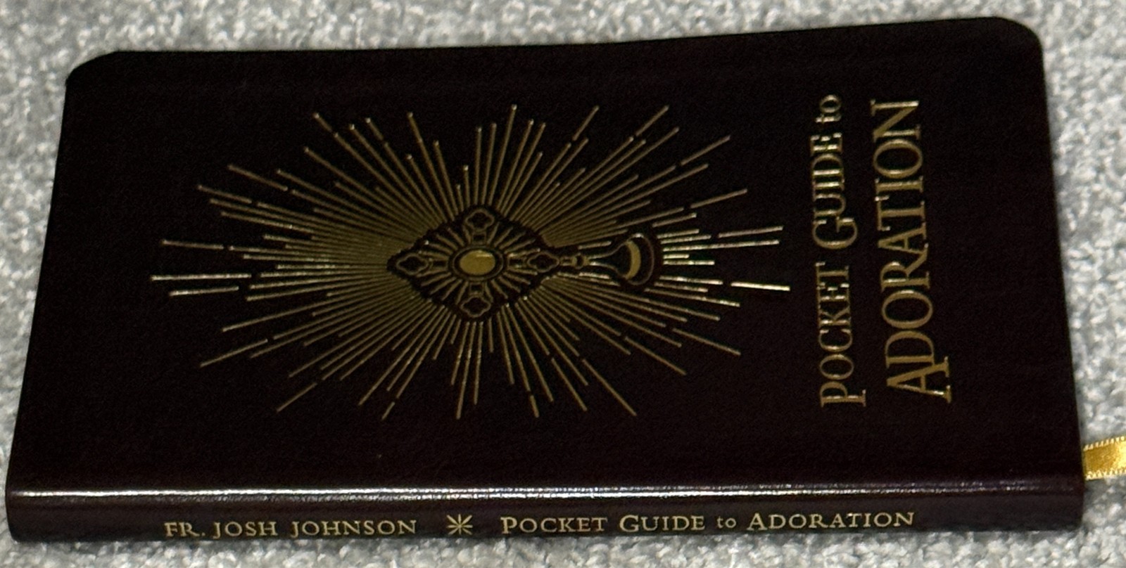 Pocket Guide to Adoration By Fr. Josh Johnson