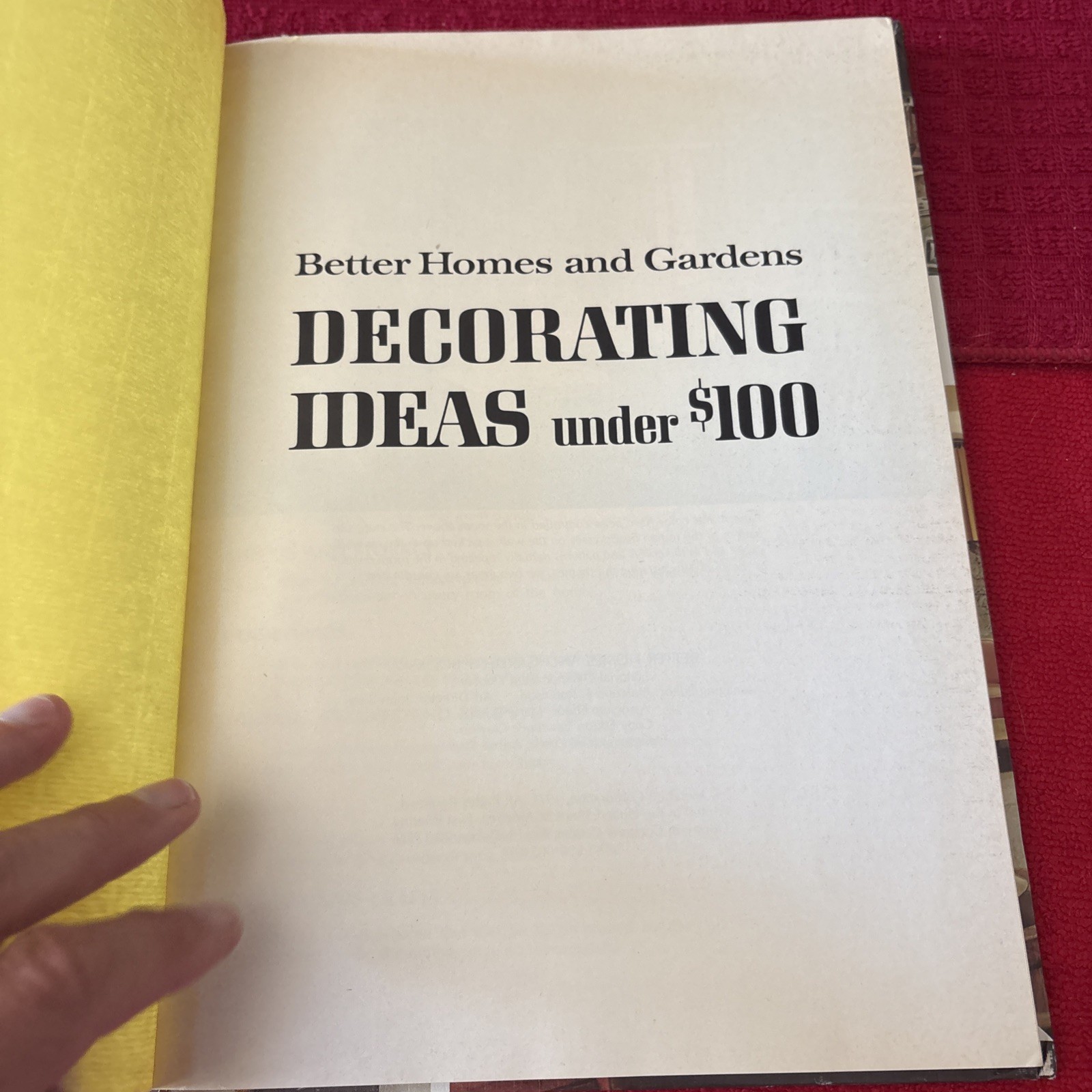 Better Homes and Gardens Decorating Ideas under $100. Meredith Corp, 1971.