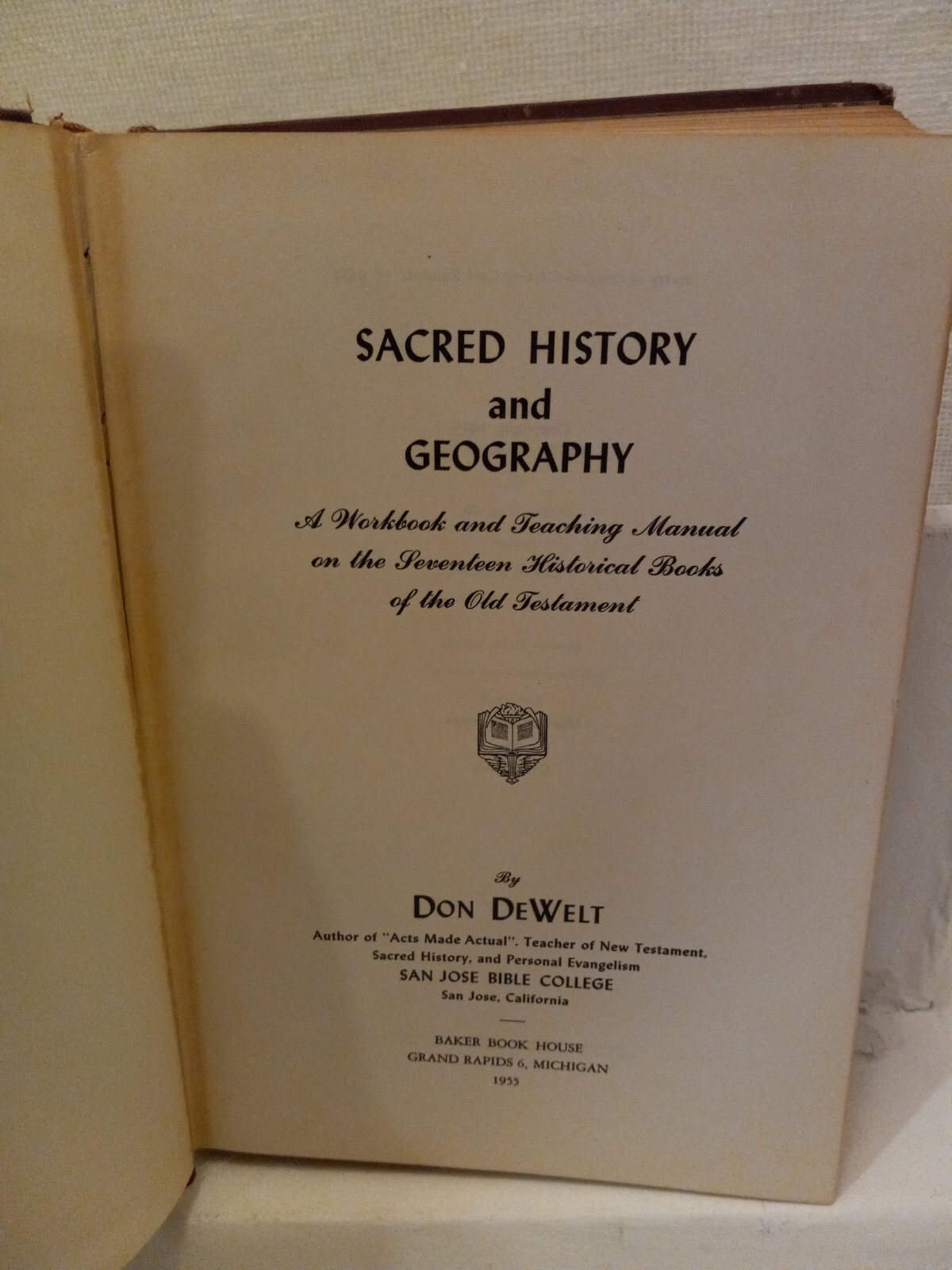 Sacred History And Geography By Don Dewelt Vintage 1955 First edtion. X5