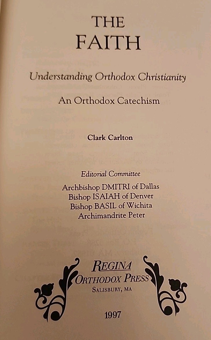 The Faith- Orthodox Catechism: Understanding Orthodox Christianity- 1997, Tr Pbk