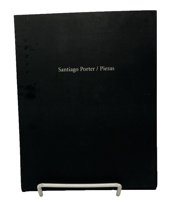 Santiago Porter Piezas 2003 First Edition Limited #300/500 Art Photo Book