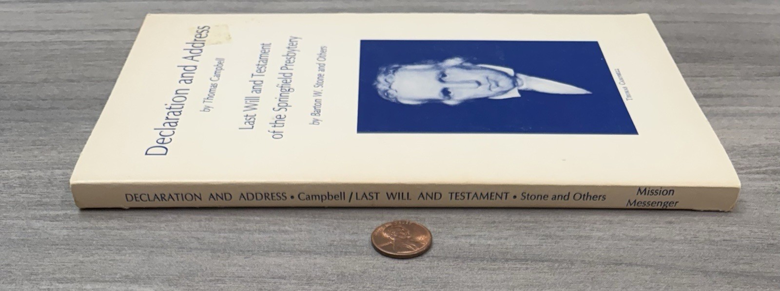 Declaration and Address Thomas Campbell; Last Will and Testament Barton W. Stone