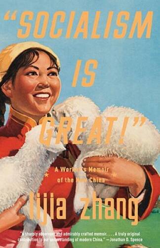 Socialism Is Great!: A Worker’s Memoir of the New China – VERY GOOD