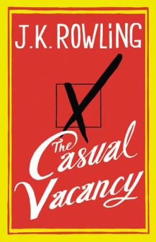 The Casual Vacancy – Hardcover By Rowling, J.K. – GOOD