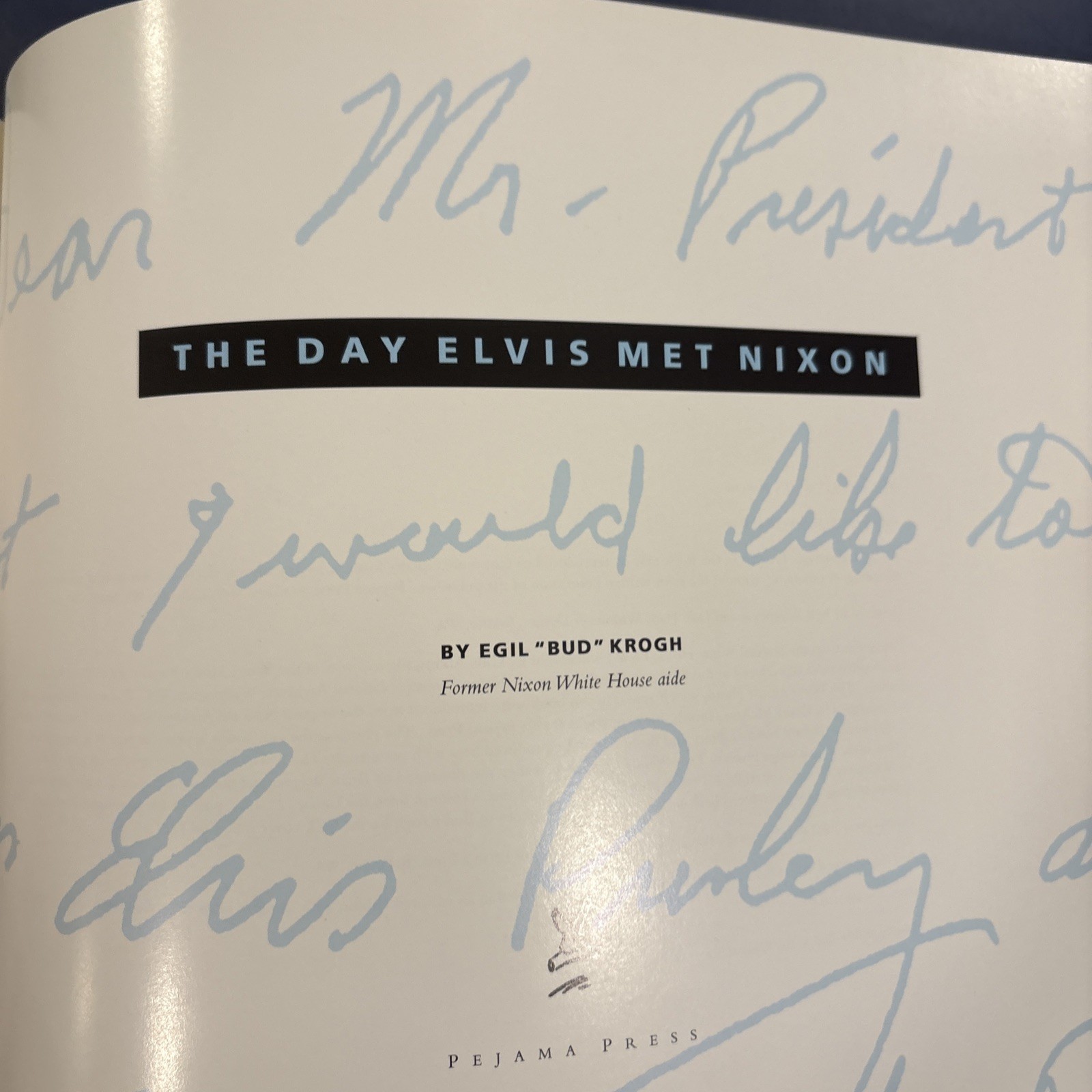 SIGNED The Day Elvis Met Nixon by Egil “Bud” Krogh – 1994 PB Pub. Pejama Press