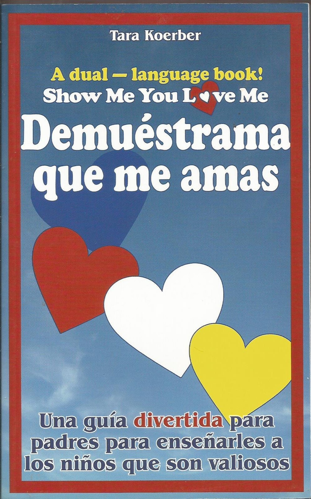 Show Me You Love Me: Demuestrame Que Me Amas – tara-koerber – Very Good – Se…