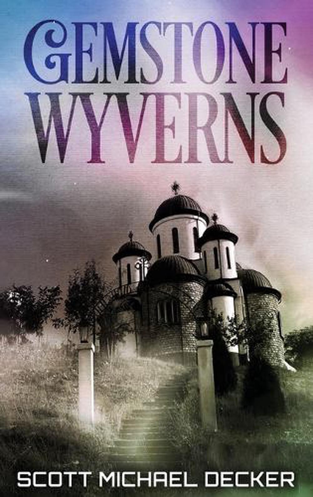 Gemstone Wyverns by Scott Michael Decker Hardcover Book