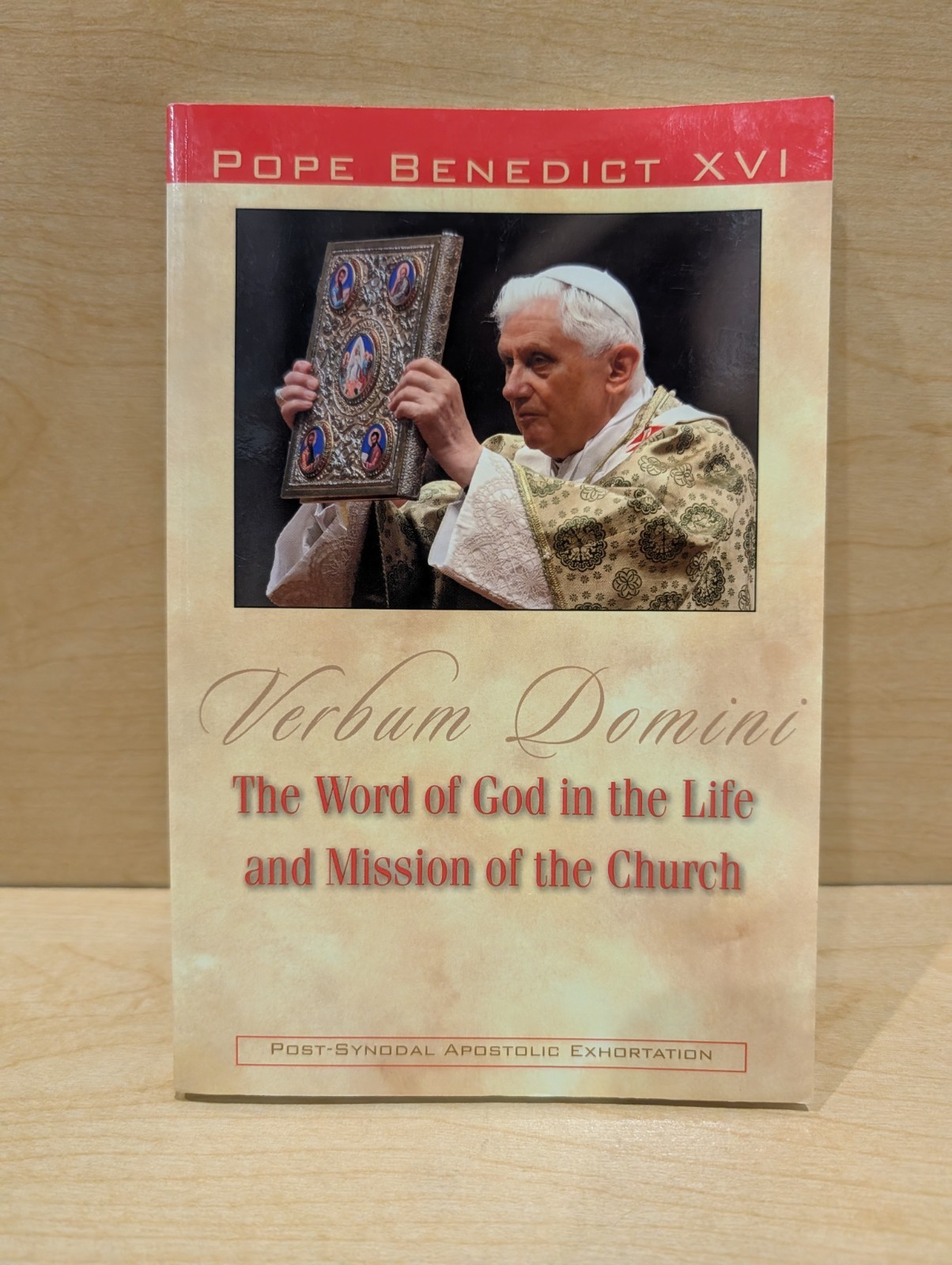 Word of God in the Life and Mission of the Church : Verbum Domini: Post-Synodal