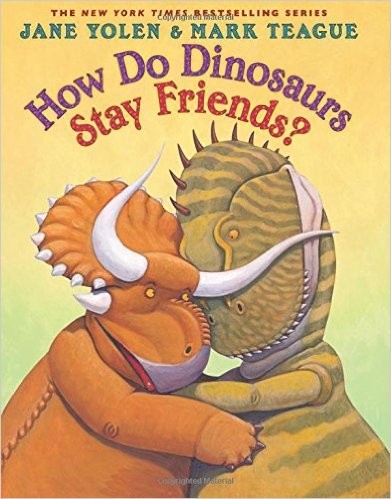 How Do Dinosaurs Stay Friends? – paperback Yolen, Jane
