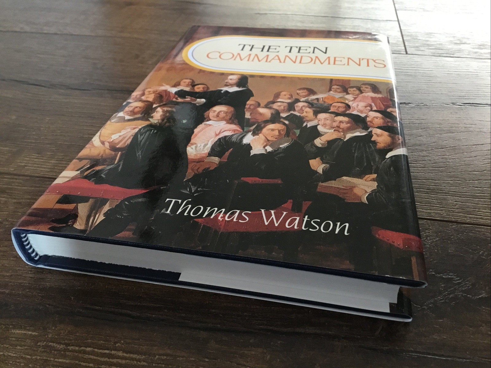 The Ten Commandments by Thomas Watson (Hardcover, Reprint)
