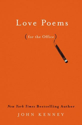 Love Poems for the Office by Kenney, John