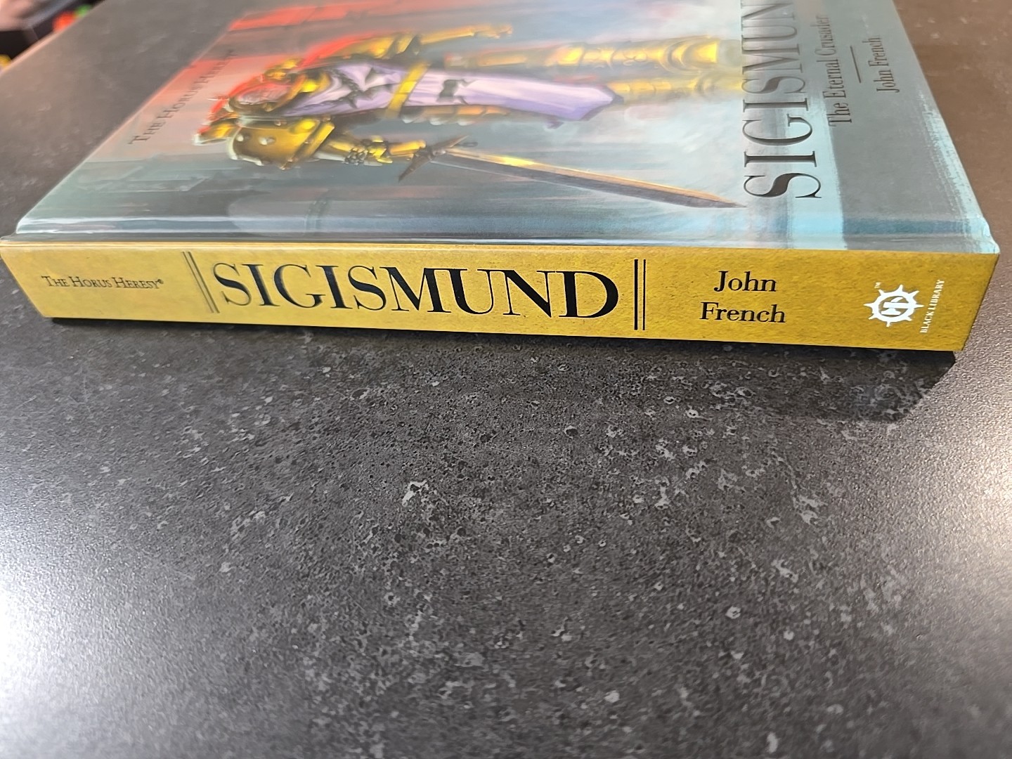 Sigismund: the Eternal Crusader by John French Hardcover Black Library Warhammer