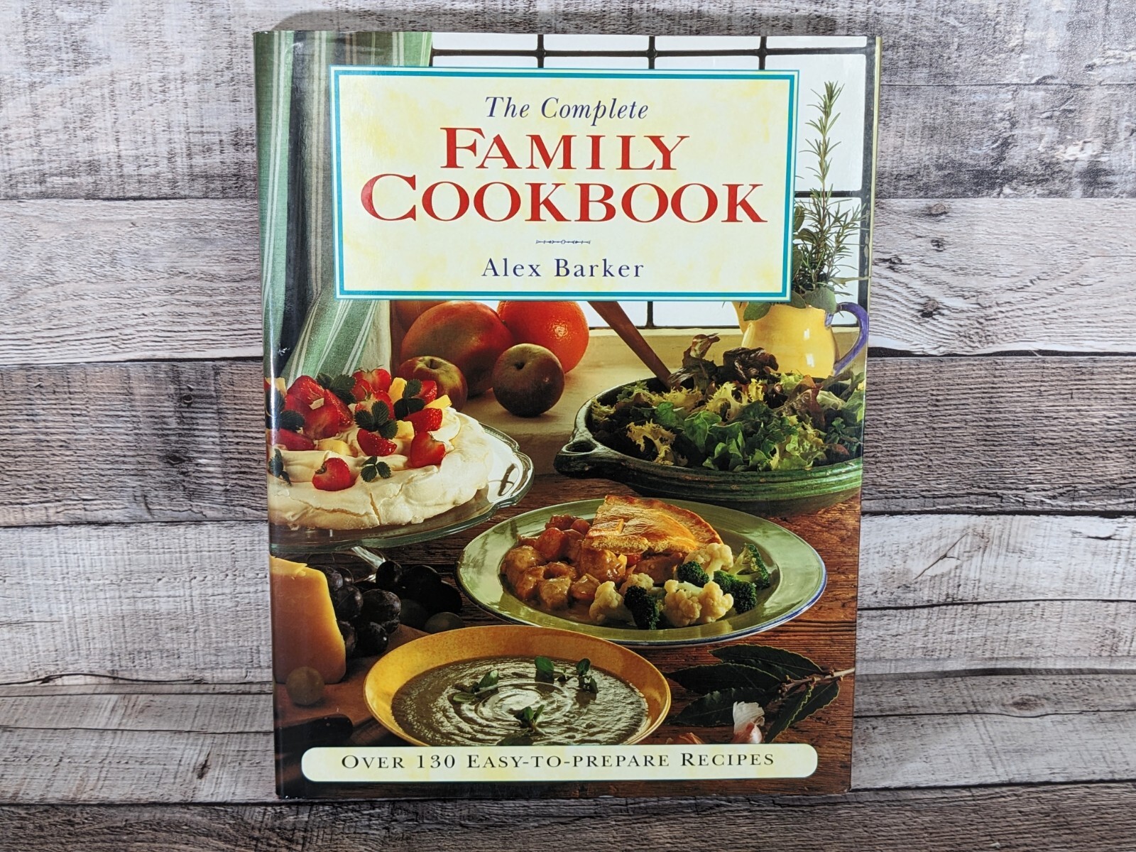 1994 The Complete Family Cookbook Alex Barker 159 Pages
