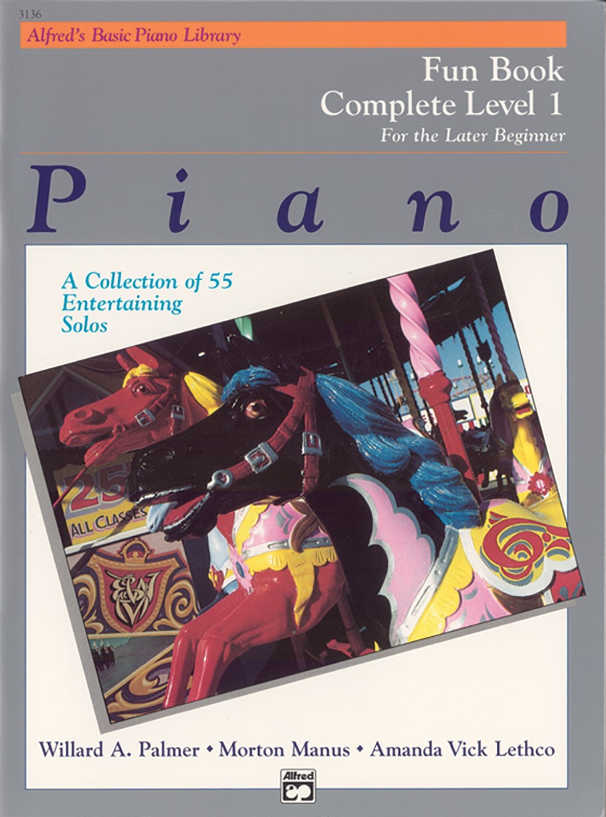 Alfred’s Basic Piano Library Fun Book Complete, Bk 1: For the Later Beginner…