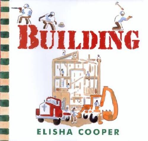Building – Hardcover By Cooper, Elisha – VERY GOOD