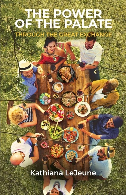 The Power Of The Palate: Through The Great Exchange