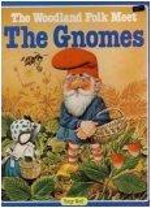 The Woodland Folk Meet the Gnomes Hardcover Tony Wolf
