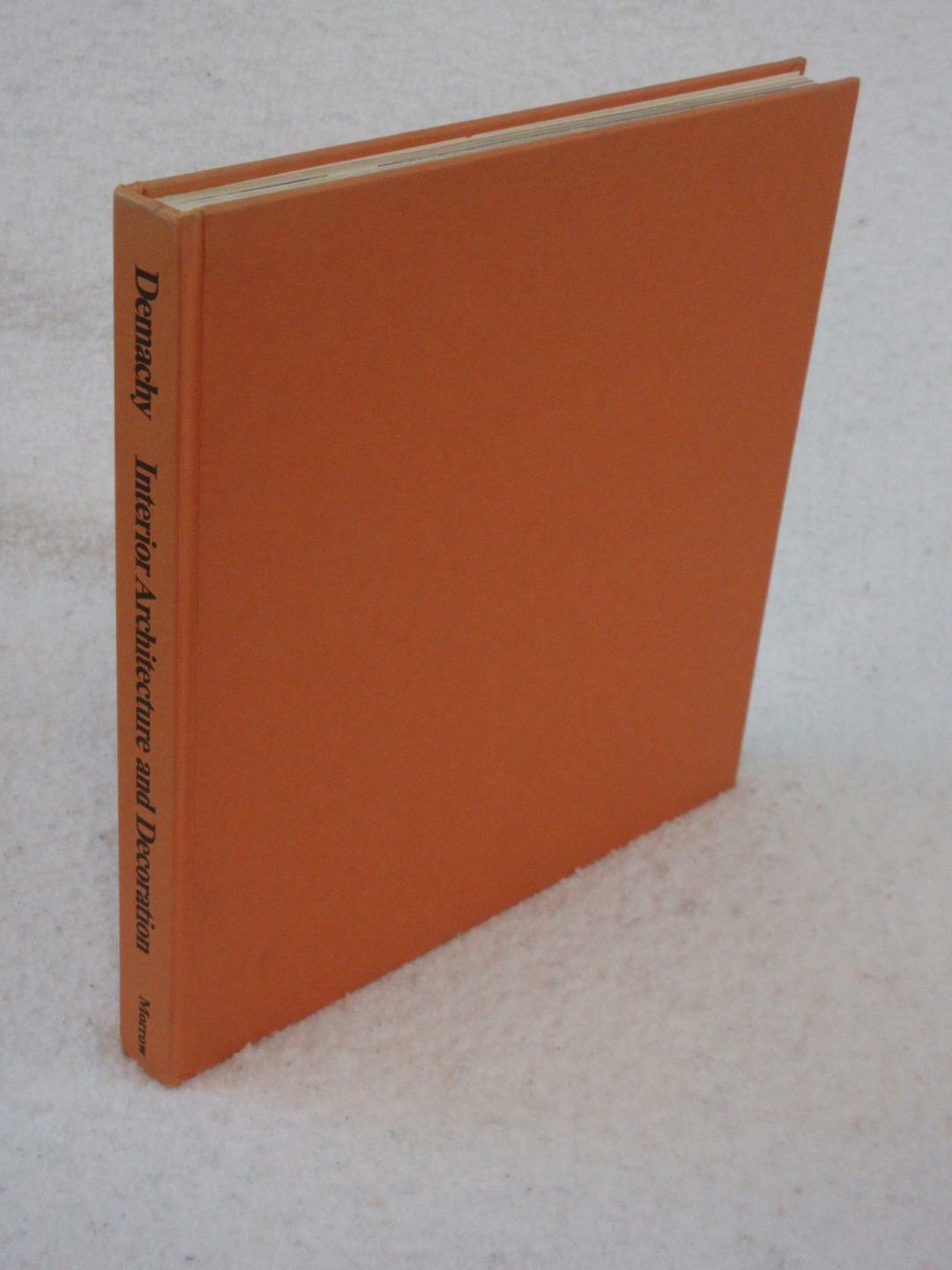 Alain Demachy INTERIOR ARCHITECTURE AND DECORATION William Morrow 1974