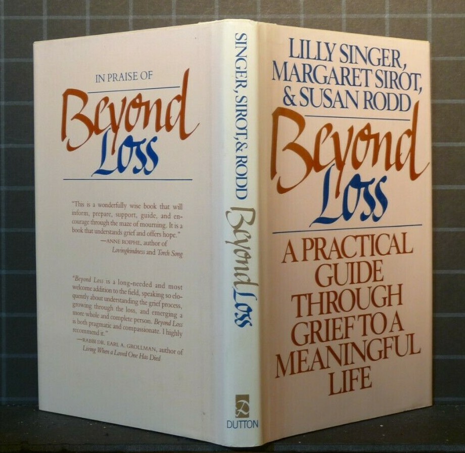 Beyond Loss : A Practical Guide Through Grief to a Meaningful Life 1408