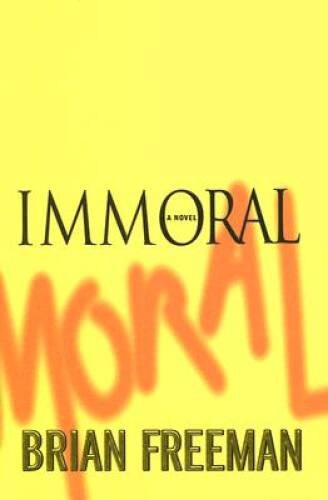 Immoral (Jonathan Stride) – Hardcover By Freeman, Brian – ACCEPTABLE