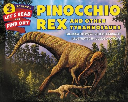 Steve Brusatte Melissa Stewart Pinocchio Rex and Other Tyrannosaurs (Paperback)