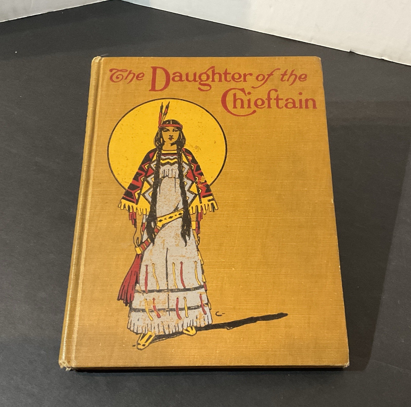 c.1915 Book Daughter of the Chieftain MCLOUGHLIN Native American Indian Maiden