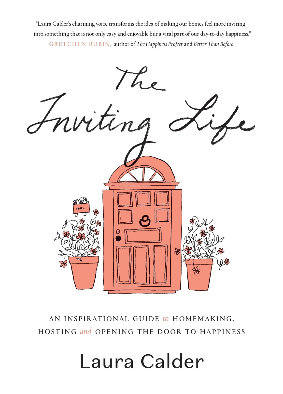 The Inviting Life: An Inspirational Guide to Homemaking, Hosting and Opening…