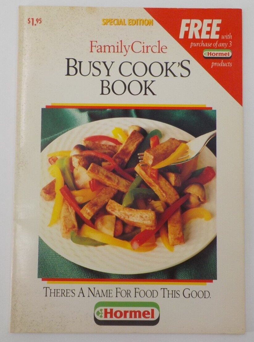 HORMEL FAMILY CIRCLE COOKBOOK SPECIAL EDITION BUSY COOK’S BOOK PRINT 1991