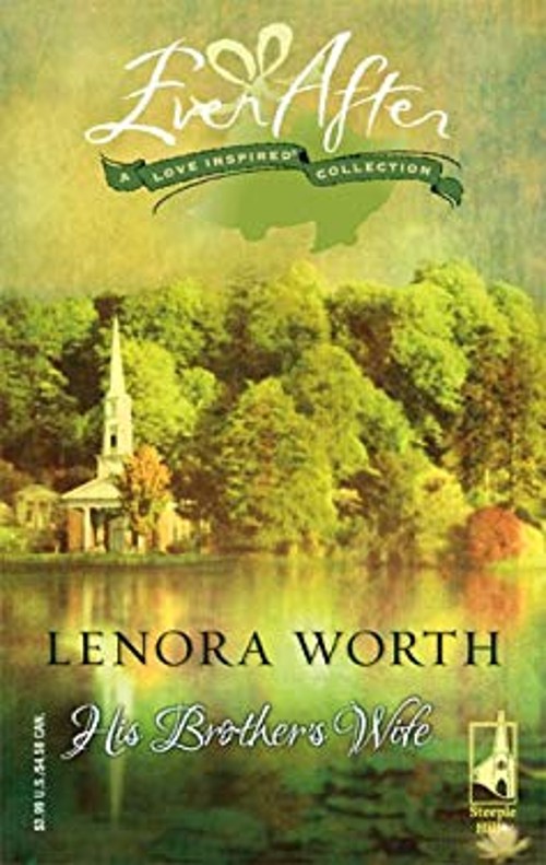 His Brother’s Wife Perfect Lenora Worth