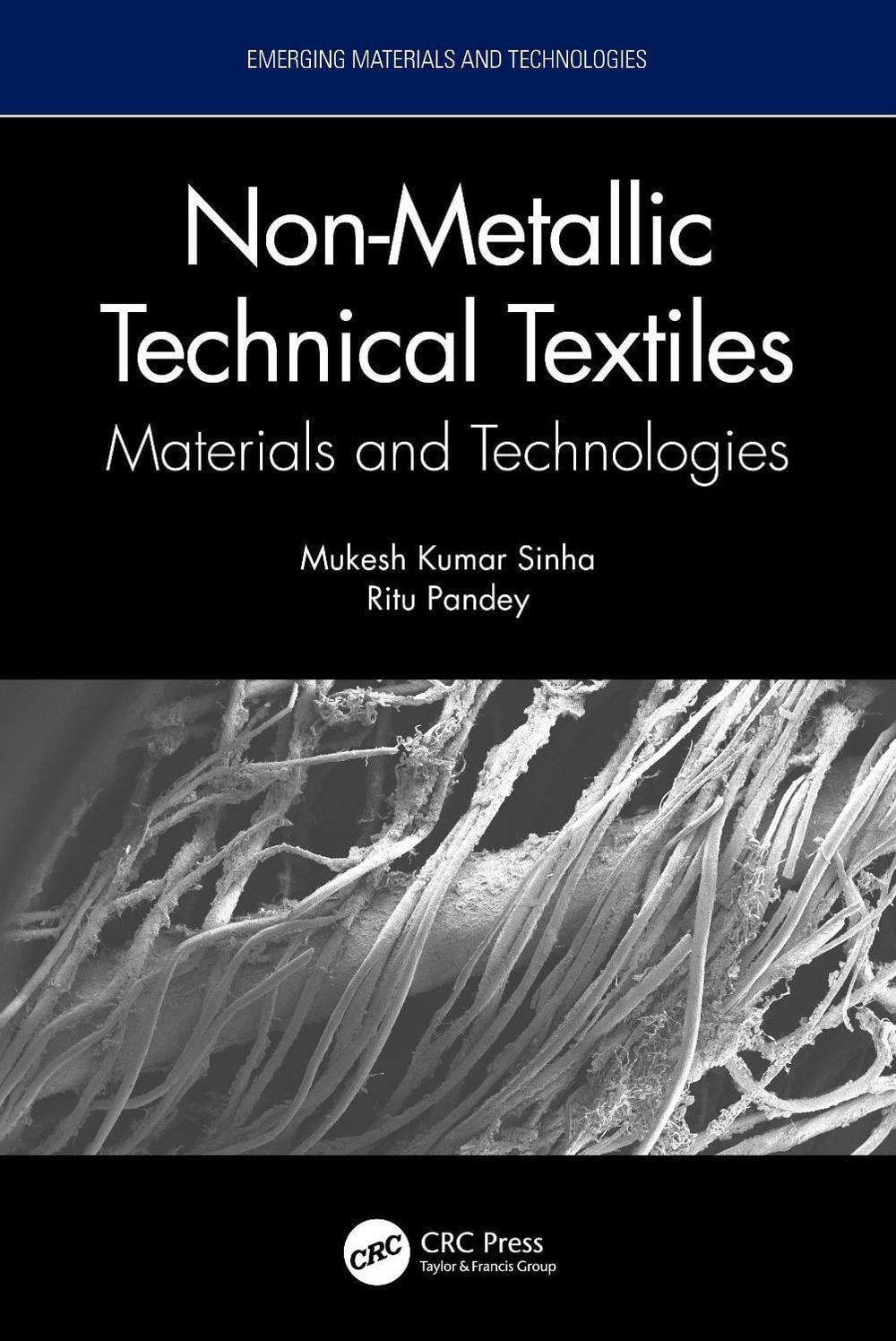 Non-Metallic Technical Textiles: Materials and Technologies by Mukesh Kumar Sinh