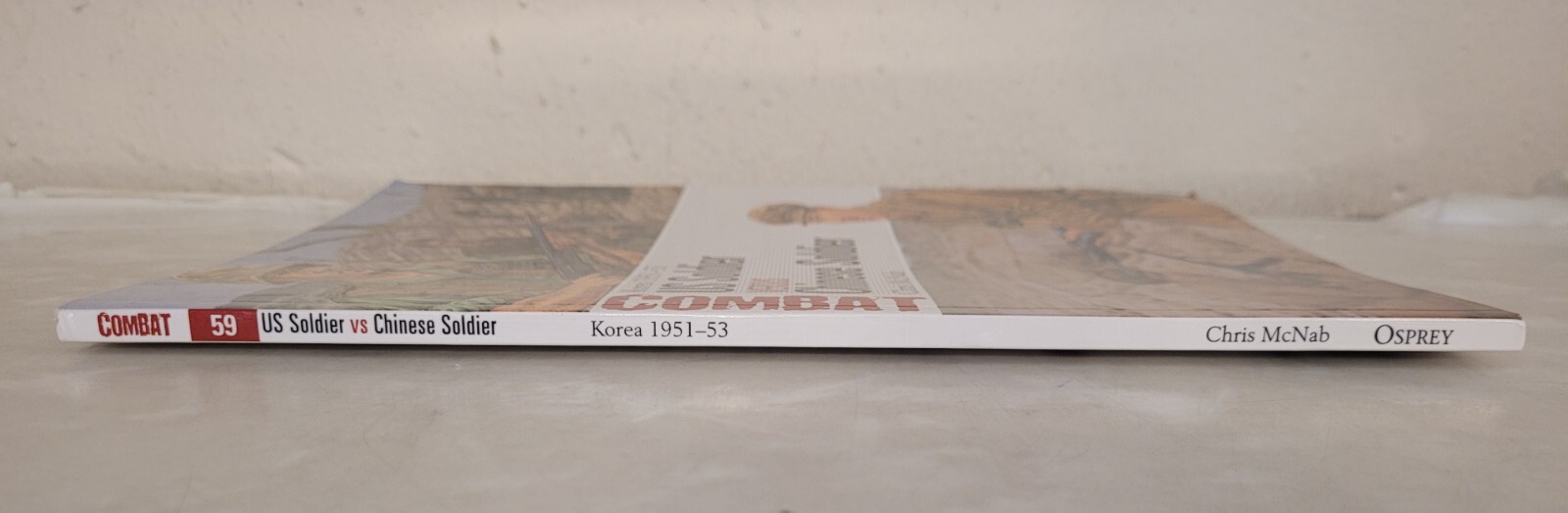 Combat 59: “U.S. Solder Versus Chinese Soldier Korea 1951-53” by Chris McNab
