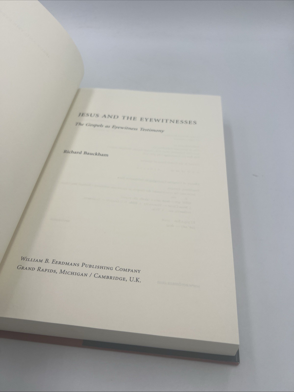 Jesus and the Eyewitnesses : The Gospels as Eyewitness Testimony by Richard…