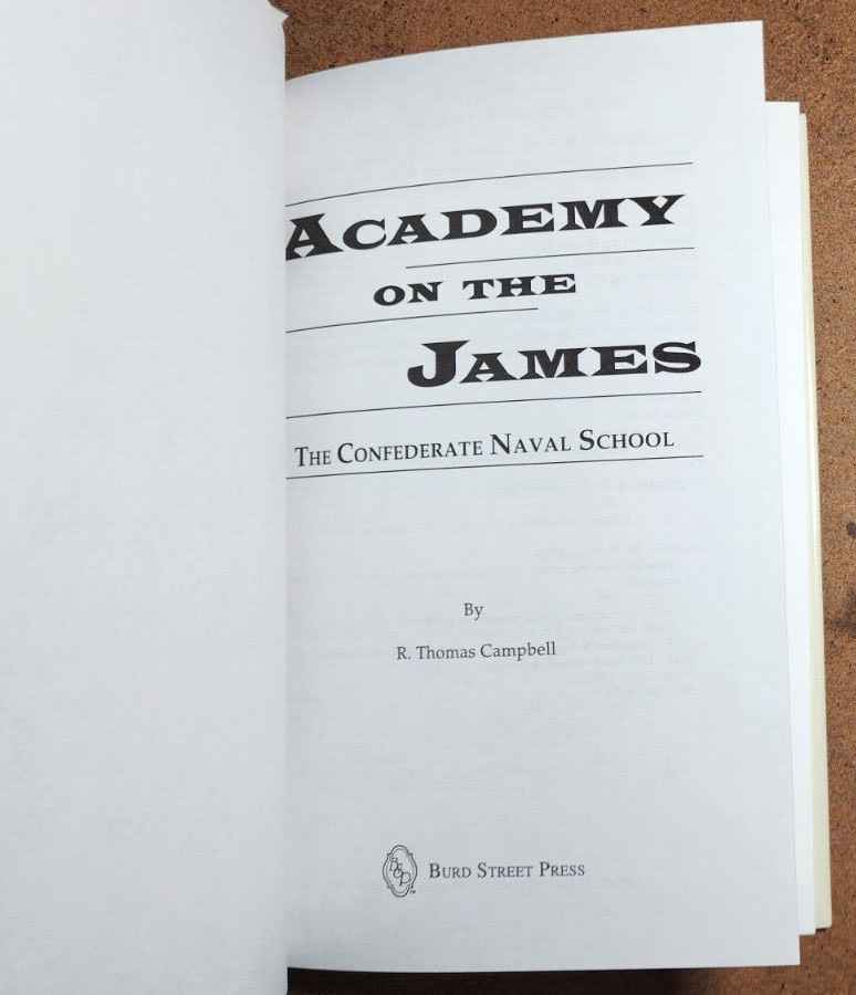 ACADEMY ON THE JAMES: The Confederate Naval School by R. Thomas Campbell
