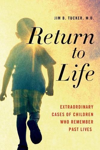 Jim B. Tucker Return to Life (Paperback)